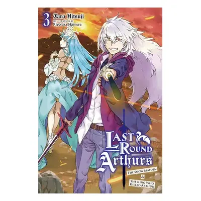 Last Round Arthurs, Vol. 3 (light novel) - Hitsuji, Taro