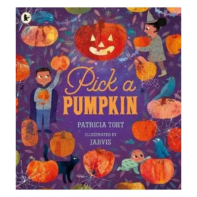 Pick a Pumpkin - Toht, Patricia