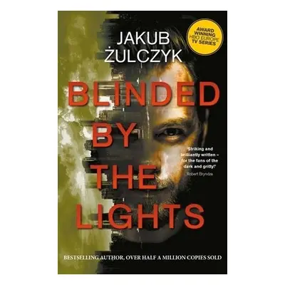 Blinded by the Lights - Zulczyk, Jakub