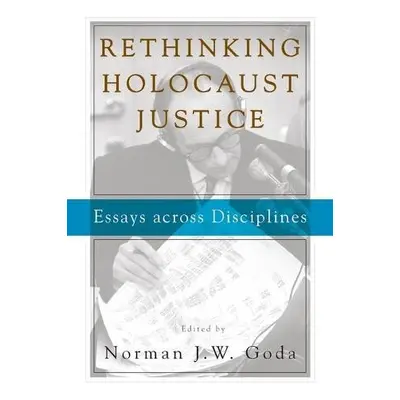 Rethinking Holocaust Justice