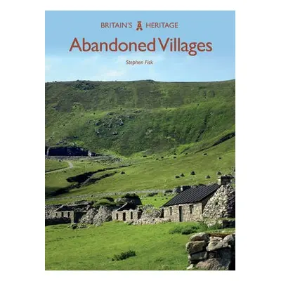 Abandoned Villages - Fisk, Stephen