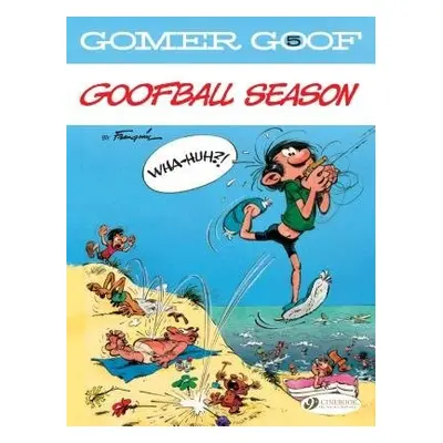 Gomer Goof Vol. 5: Goofball Season - Franquin, Andre