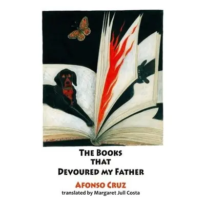 Books that Devoured my Father - Cruz, Afonso