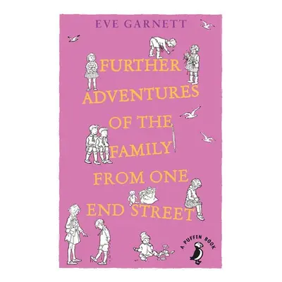 Further Adventures of the Family from One End Street - Garnett, Eve