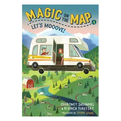 Magic on the Map #1: Let's Mooove! - Sheinmel, Courtney a Turetsky, Bianca