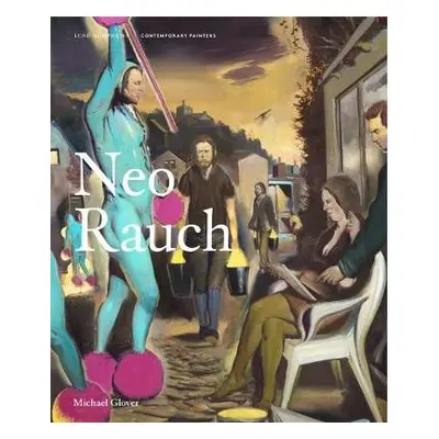 Neo Rauch - Glover, Michael