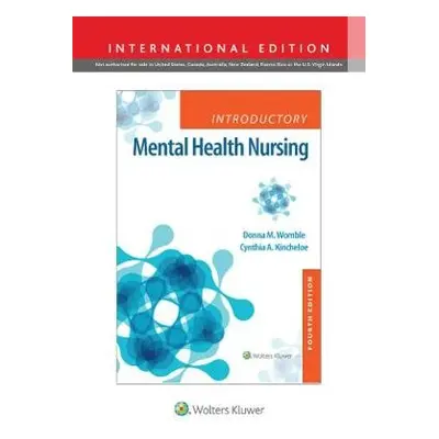 Introductory Mental Health Nursing - Womble, Donna a Kincheloe, Cynthia