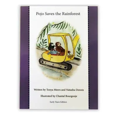 Pojo Saves the Rainforest - Meers, Tonya a Dennis, Natasha