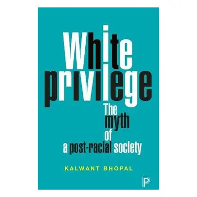 White Privilege - Bhopal, Kalwant (University of Birmingham)