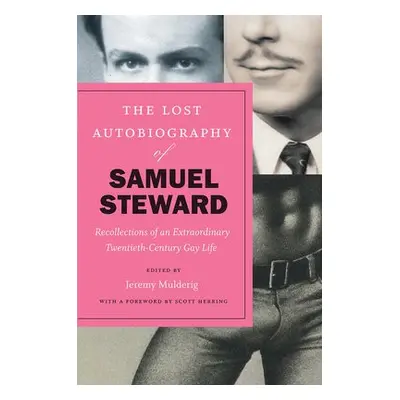 Lost Autobiography of Samuel Steward - Steward, Samuel