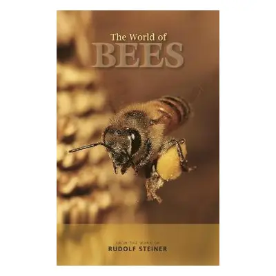 World of Bees - Steiner, Rudolf