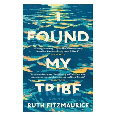 I Found My Tribe - Fitzmaurice, Ruth