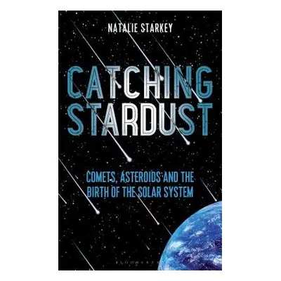 Catching Stardust - Starkey, Natalie