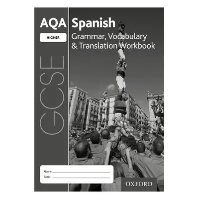 AQA GCSE Spanish Higher Grammar, Vocabulary a Translation Workbook (Pack of 8) - Broom, Samantha