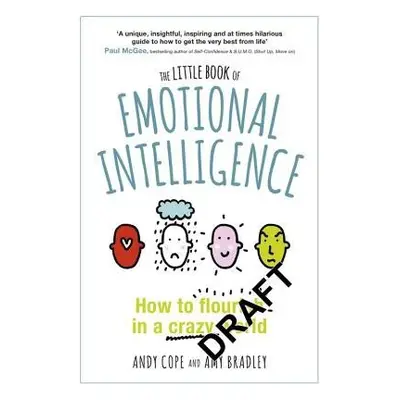 Little Book of Emotional Intelligence - Cope, Andy a Bradley, Amy