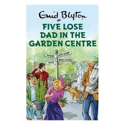 Five Lose Dad in the Garden Centre - Vincent, Bruno