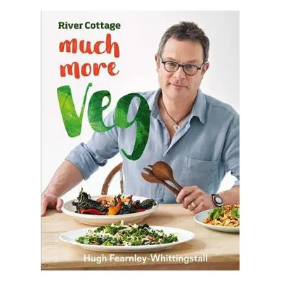 River Cottage Much More Veg - Fearnley-Whittingstall, Hugh