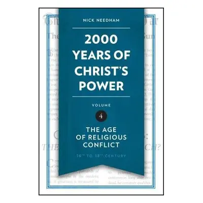 2,000 Years of Christ’s Power Vol. 4 - Needham, Nick