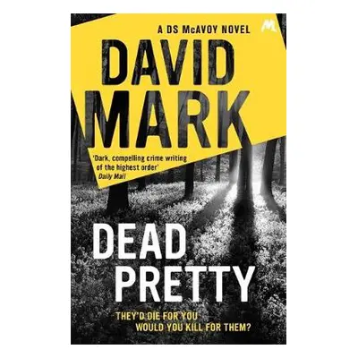 Dead Pretty - Mark, David