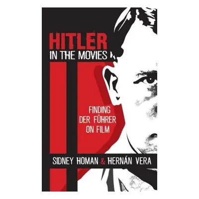 Hitler in the Movies - Homan, Sidney a Vera, Hernan