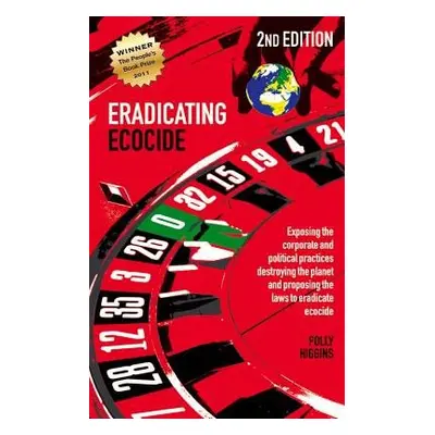 Eradicating Ecocide 2nd edition - Higgins, Polly