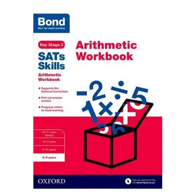 Bond SATs Skills: Arithmetic Workbook - Lindsay, Sarah a Bond SATs Skills a Bond 11+