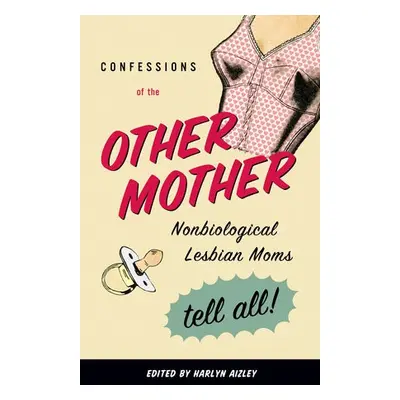 Confessions of the Other Mother