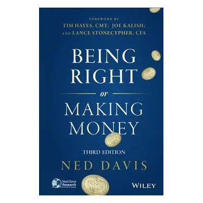 Being Right or Making Money - Davis, Ned