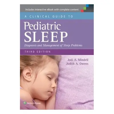 Clinical Guide to Pediatric Sleep - Mindell, Jodi A. a Owens, Judith A.