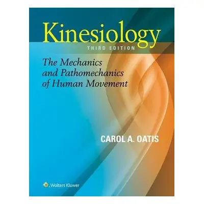 Kinesiology - Oatis, Carol A, PT, PhD