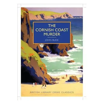 Cornish Coast Murder - Bude, John