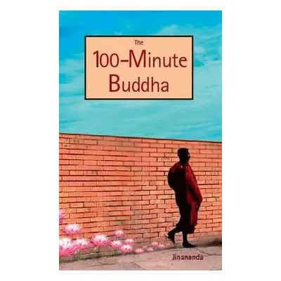 100-minute Buddha - Jinananda