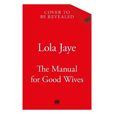 Manual for Good Wives - Jaye, Lola