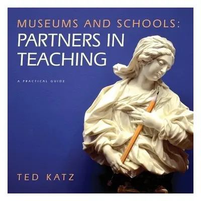 Museums and Schools - Katz, Ted