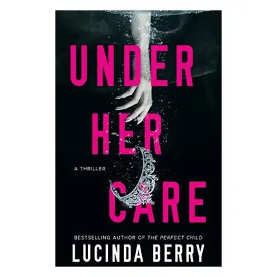 Under Her Care - Berry, Lucinda