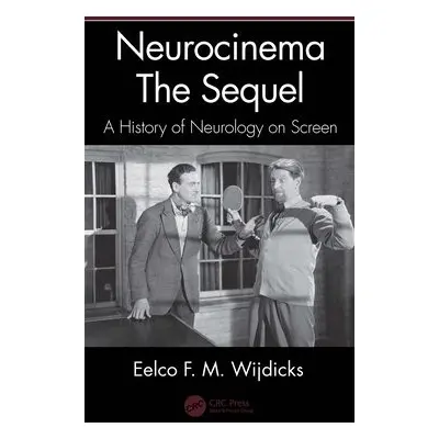 Neurocinema—The Sequel - Wijdicks, Eelco F. M., MD, PhD, FACP (Mayo Clinic, Rochester, Minnesota