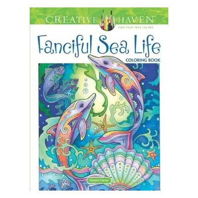 Creative Haven Fanciful Sea Life Coloring Book - Sarnat, Marjorie