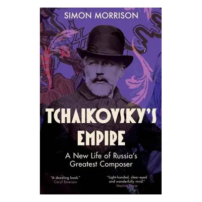 Tchaikovsky's Empire - Morrison, Simon