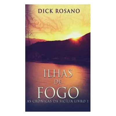 Ilhas de Fogo - Rosano, Dick