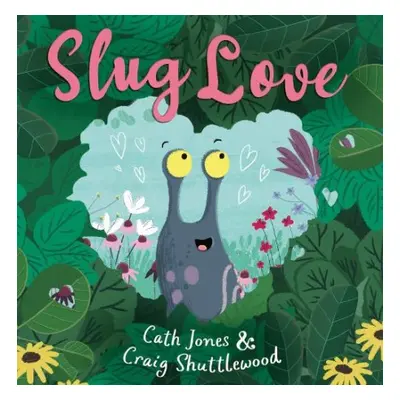 Slug Love - Jones, Cath