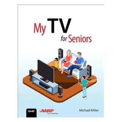 My TV for Seniors - Miller, Michael