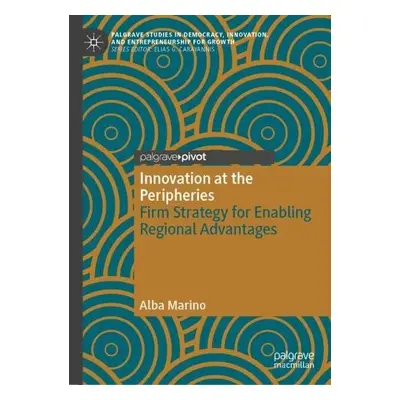 Innovation at the Peripheries - Marino, Alba