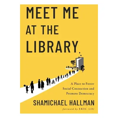 Meet Me at the Library - Hallman, Shamichael