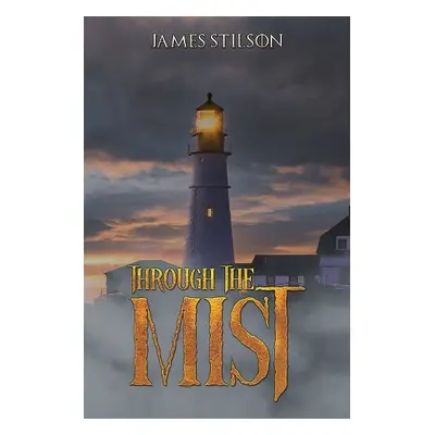 Through the Mist - Stilson, James