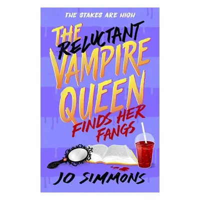 Reluctant Vampire Queen Finds Her Fangs (The Reluctant Vampire Queen 3) - Simmons, Jo