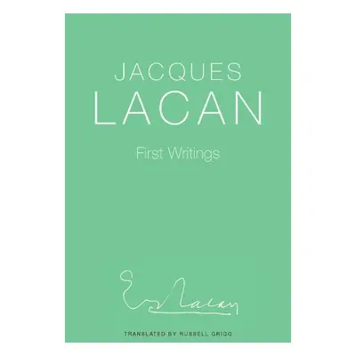 First Writings - Lacan, Jacques