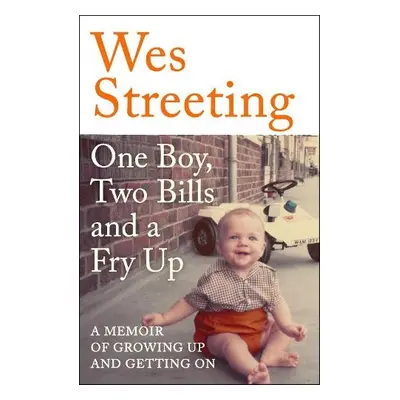 One Boy, Two Bills and a Fry Up - Streeting, Wes