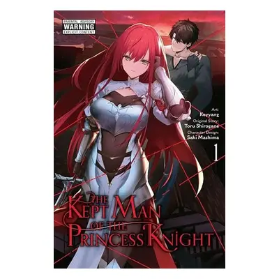 Kept Man of the Princess Knight, Vol. 1 (manga) - Shirogane, Toru