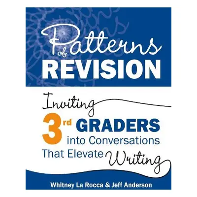 Patterns of Revision, Grade 3 - La Rocca, Whitney a Anderson, Jeff