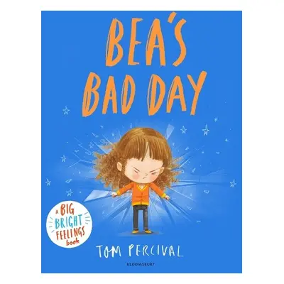 Bea's Bad Day - Percival, Tom